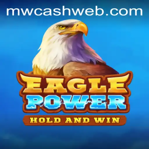 Dive into the Thrilling World of EaglePower at MWcash Casino