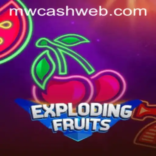 Unveiling ExplodingFruits: The Latest Sensation at MWcash Casino