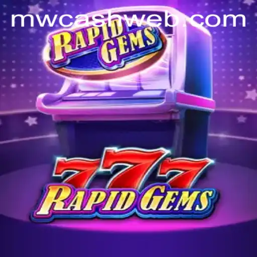 Exploring the Thrills of RapidGems777 at MWcash Casino